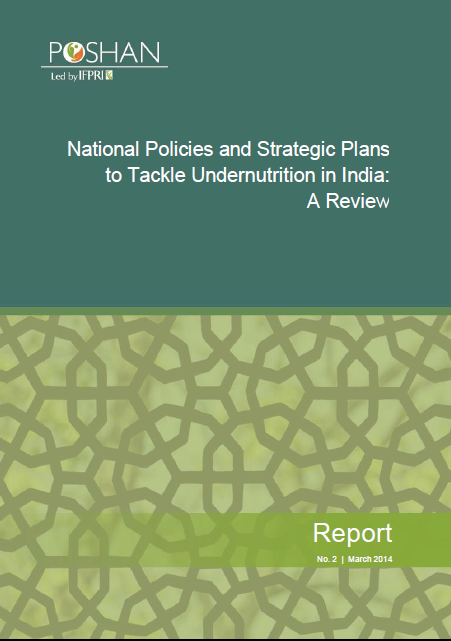 National Policies and Strategic Plans to Tackle Undernutrition in India:  A Review