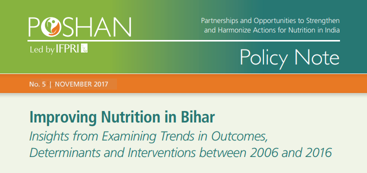 Improving Nutrition in Bihar: Insights from Examining Trends in Outcomes, Determinants and Interventions between 2006 and 2016
