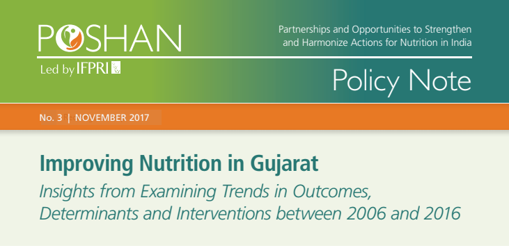 Improving Nutrition in Gujarat: Insights from Examining Trends in Outcomes, Determinants and Interventions between 2006 and 2016