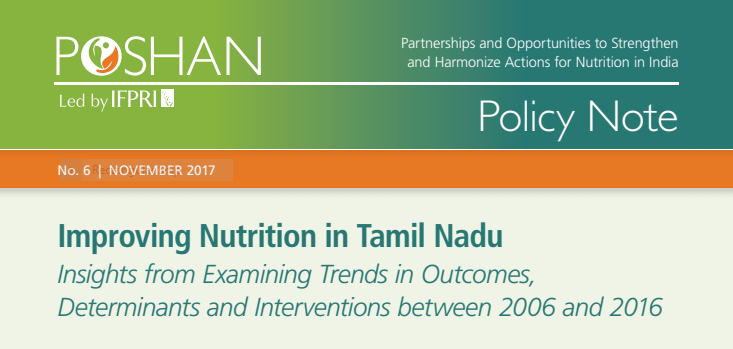 Improving Nutrition in Tamil Nadu: Insights from Examining Trends in Outcomes, Determinants and Interventions between 2006 and 2016
