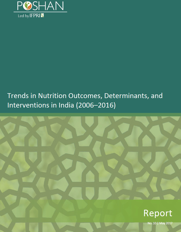 Trends in Nutrition Outcomes, Determinants, and Interventions in India (2006–2016)