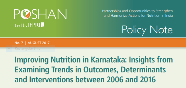 Improving Nutrition in Karnataka: Insights from Examining Trends in Outcomes, Determinants and Interventions between 2006 and 2016