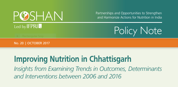 Improving nutrition in Chhattisgarh: Insights from examining trends in outcomes, determinants and interventions between 2006 and 2016