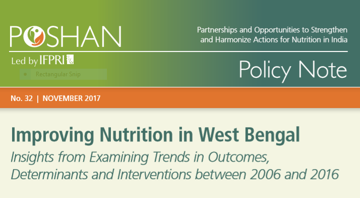 Improving Nutrition in West Bengal: Insights from Examining Trends in Outcomes, Determinants and Interventions between 2006 and 2016