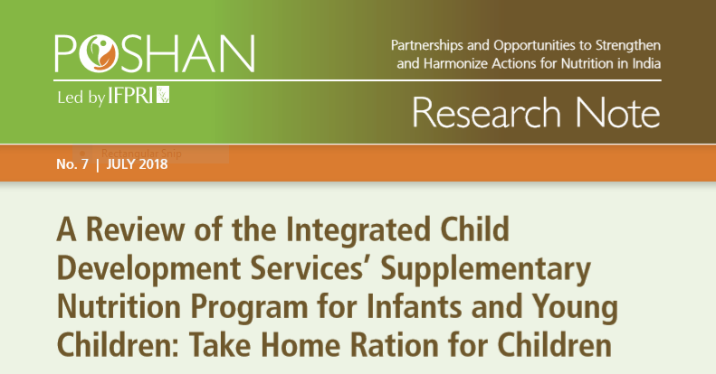 A Review of the Integrated Child Development Services’ Supplementary Nutrition Program for Infants and Young Children: Take Home Ration for Children