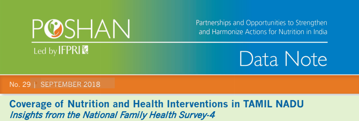 Coverage of Nutrition and Health Interventions in TAMIL NADU: Insights from the National Family Health Survey-4