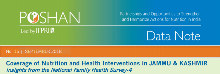 Coverage of Nutrition and Health Interventions in JAMMU & KASHMIR: Insights from the National Family Health Survey-4