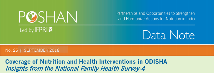 Coverage of Nutrition and Health Interventions in ODISHA: Insights from the National Family Health Survey-4
