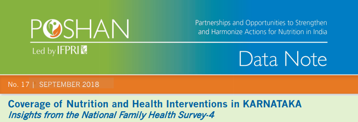 Coverage of Nutrition and Health Interventions in KARNATAKA: Insights from the National Family Health Survey-4
