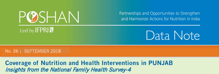 Coverage of Nutrition and Health Interventions in PUNJAB: Insights from the National Family Health Survey-4