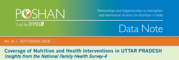 Coverage of Nutrition and Health Interventions in UTTAR PRADESH: Insights from the National Family Health Survey-4